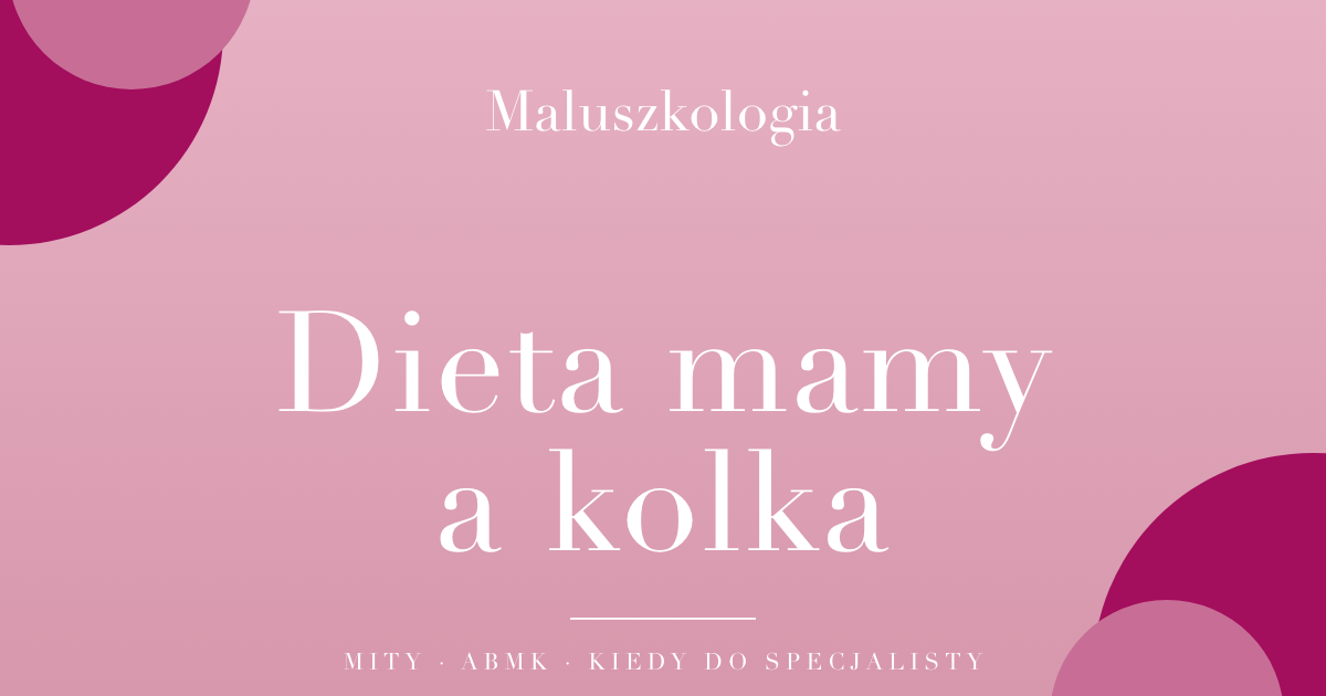 Dieta mamy karmiącej a kolka u niemowlaka, okładka artykułu Maluszkologii